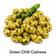Green Chilli Cashews
